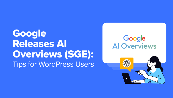 google-releases-ai-overviews-sge-in-post